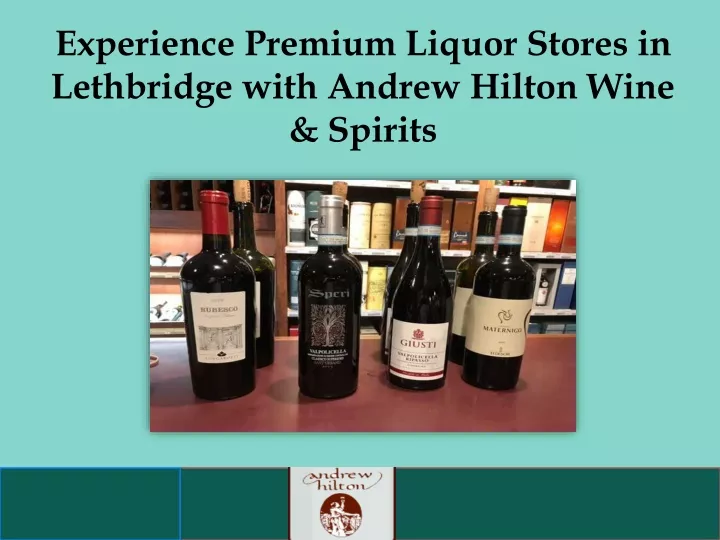experience premium liquor stores in lethbridge
