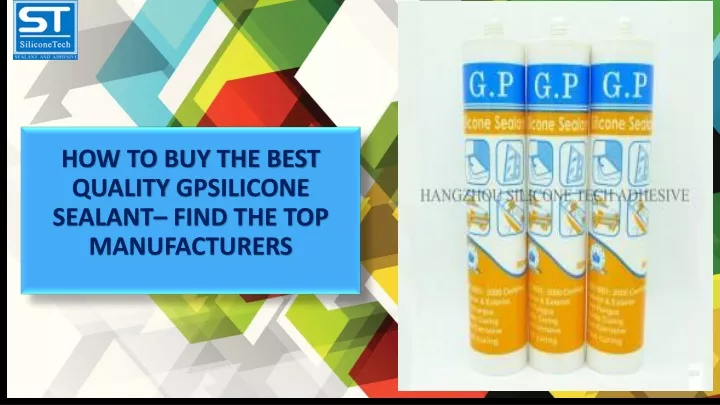 how to buy the best quality gpsilicone sealant find the top manufacturers