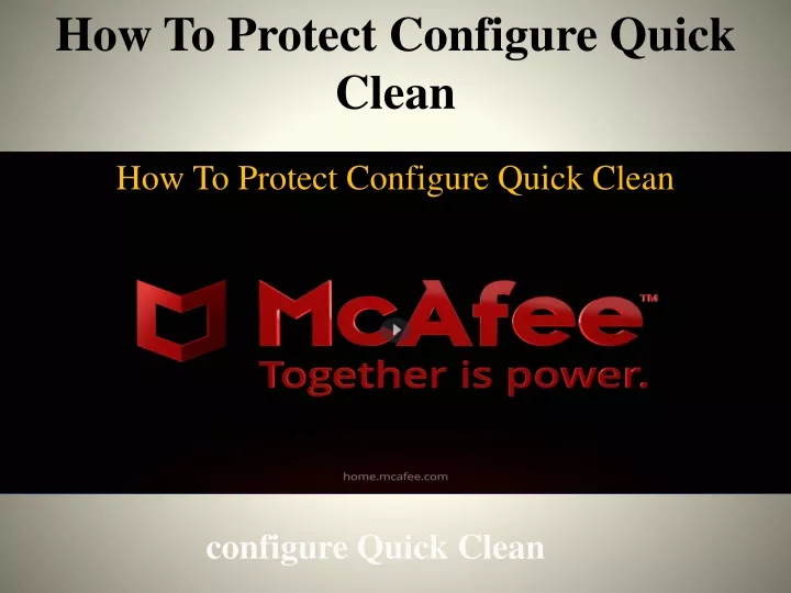 how to protect configure quick clean