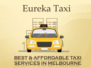 Eureka Taxi: Best & Affordable Taxi Services in Melbourne