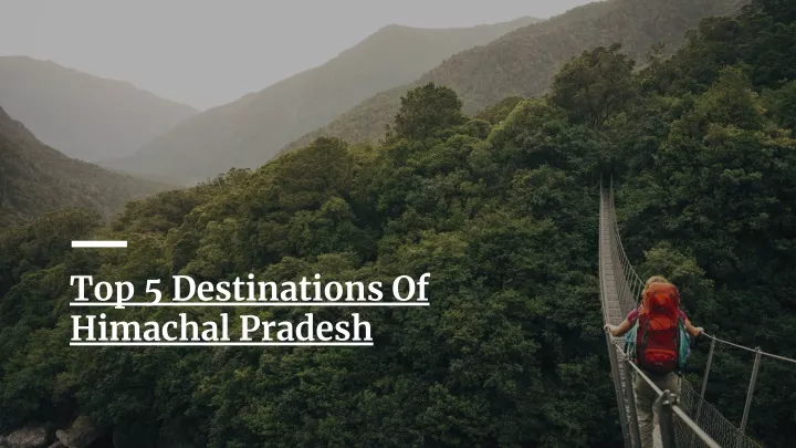 top 5 destinations of himachal pradesh