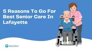 5 Reasons To Go For Best Senior Care In Lafayette