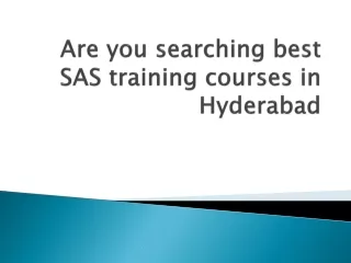 Are you searching best SAS training courses in Hyderabad?