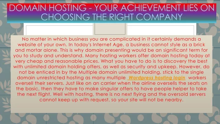 domain hosting your achievement lies on choosing the right company