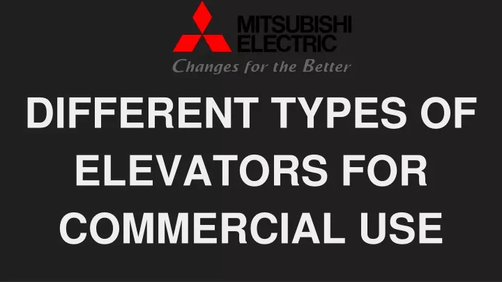 different types of elevators for commercial use