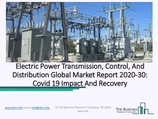 Electric Power Transmission, Control, And Distribution Market Future Demand And Leading Players Forecast To 2023