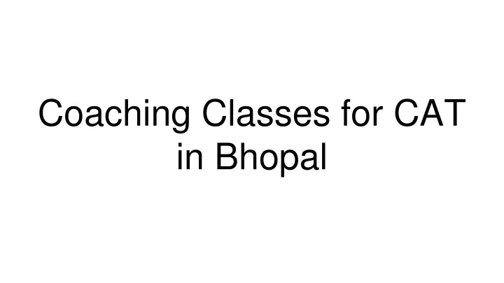 coaching classes for cat in bhopal