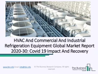 HVAC And Commercial And Industrial Refrigeration Equipment Market Business Growth Strategies 2020