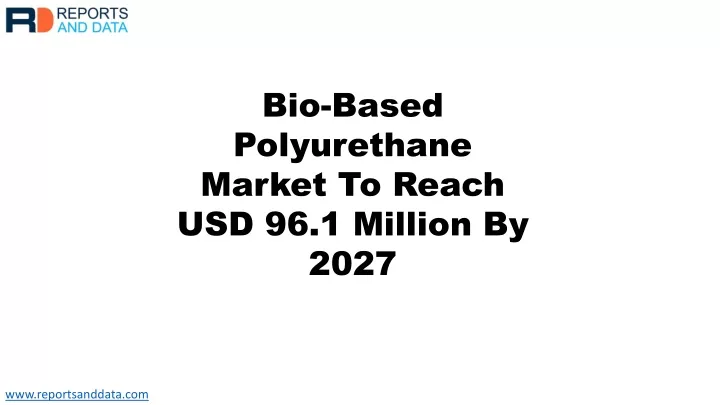 bio based polyurethane market to reach