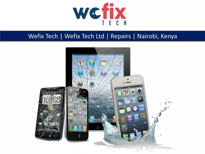 wefix tech wefix tech ltd repairs nairobi kenya