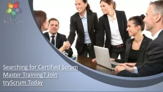 Searching for Certified Scrum Master Training? Join tryScrum Today