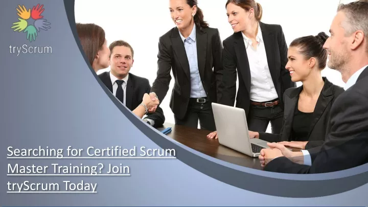 searching for certified scrum master training join tryscrum today