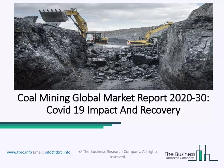 coal mining global market report 2020 30 covid 19 impact and recovery