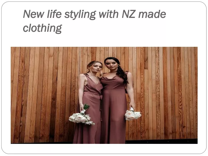 new life styling with nz made clothing