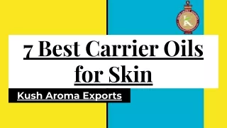 7 best carrier oils for skin kush aroma exports
