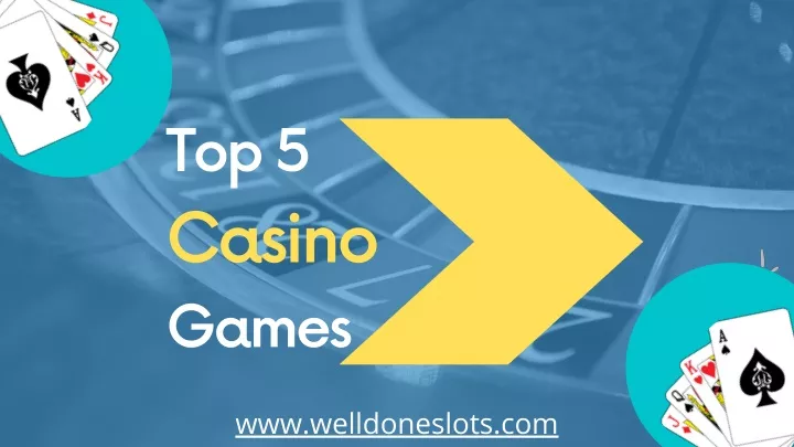 top 5 casino games