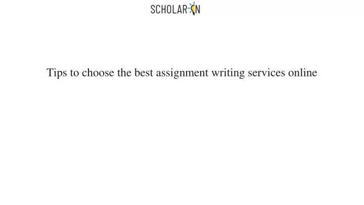 tips to choose the best assignment writing services online