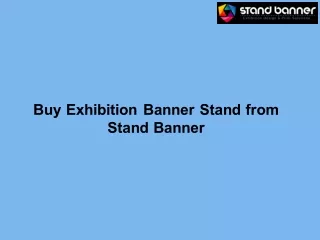 Buy Exhibition Banner Stand from Stand Banner