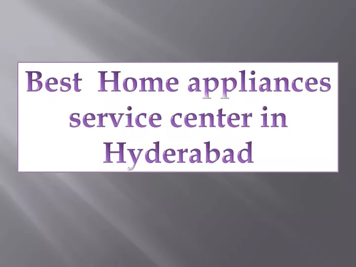 best home appliances service center in hyderabad