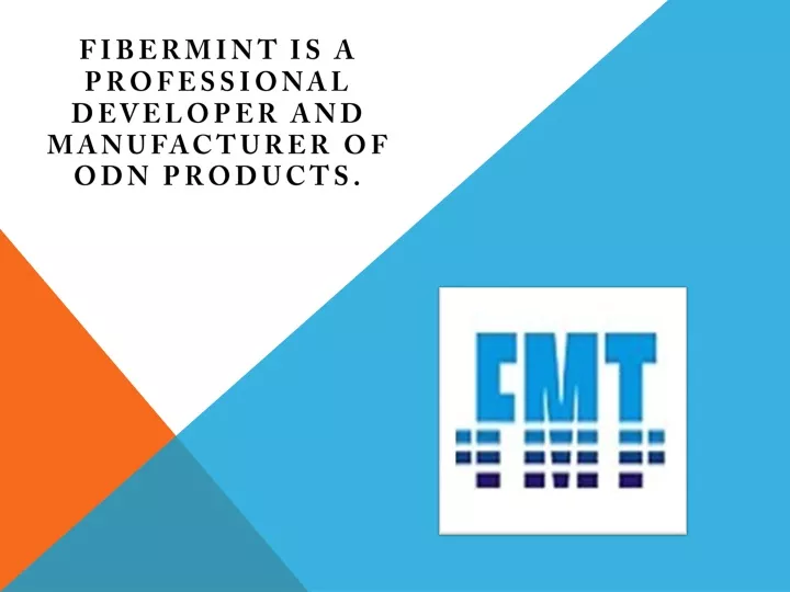 fibermint is a professional developer and manufacturer of odn products