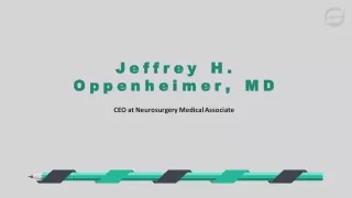 Jeffrey H. Oppenheimer, MD - Experienced Neurosurgeon