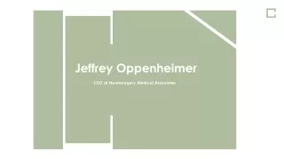 Jeffrey Oppenheimer - Amazingly Talented Physician