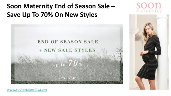 soon maternity end of season sale save up to 70 on new styles