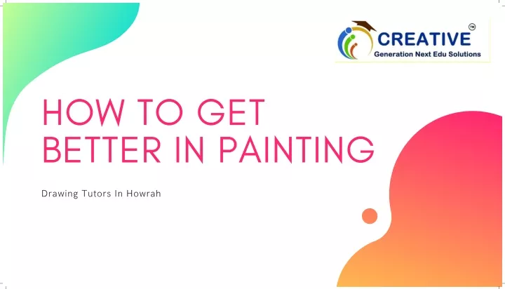 how to get better in painting