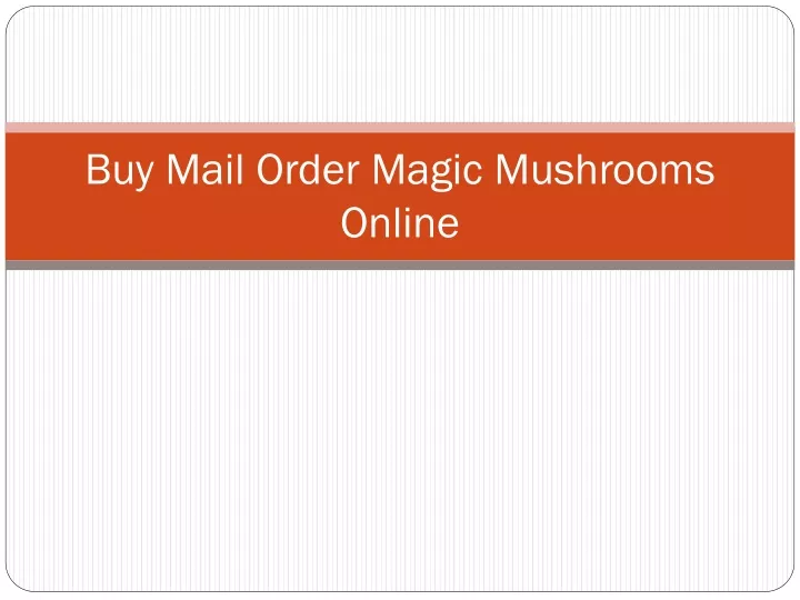 buy mail order magic mushrooms online