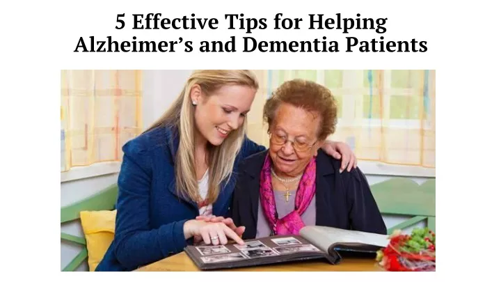5 effective tips for helping alzheimer