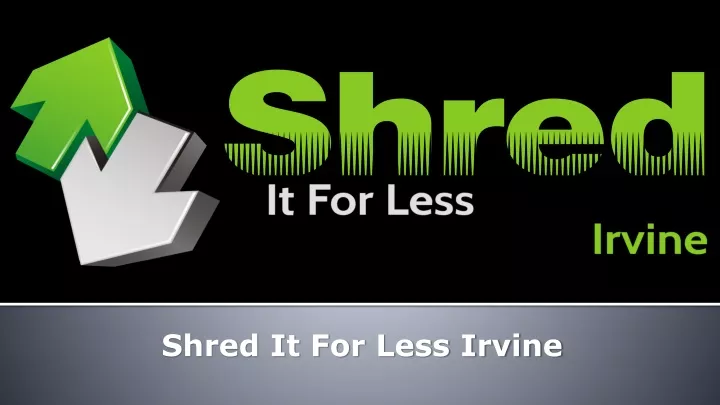 shred it for less irvine