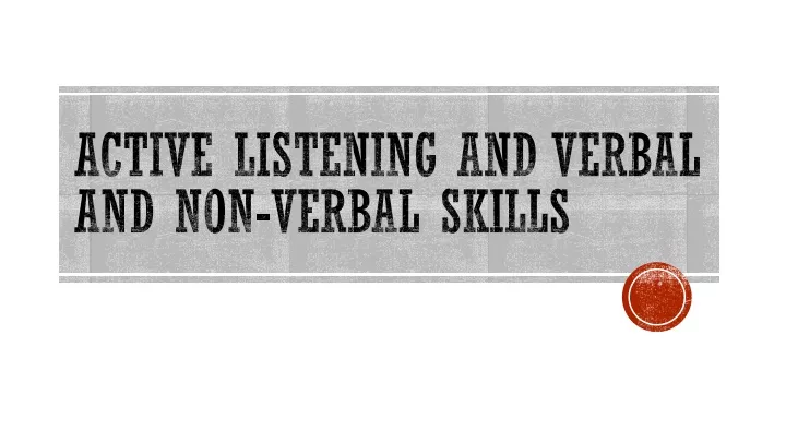 active listening and verbal and non verbal skills