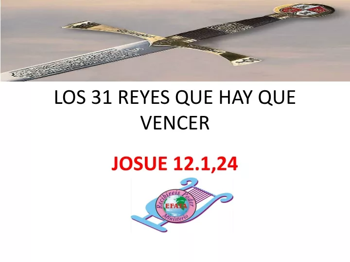 los 31 reyes que hay que vencer