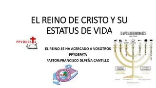 CONFERENCISTA FRANCISCO DE LA PEÑA CANTILLO EL REINO DE CRISTO Y SU ESTATUS