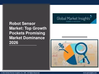 Global Robot Sensor Market: Things to Focus on to Ensure Long-term Success 2020-2026