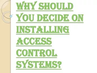 Reasons to Decide on Installing the Access Control Systems