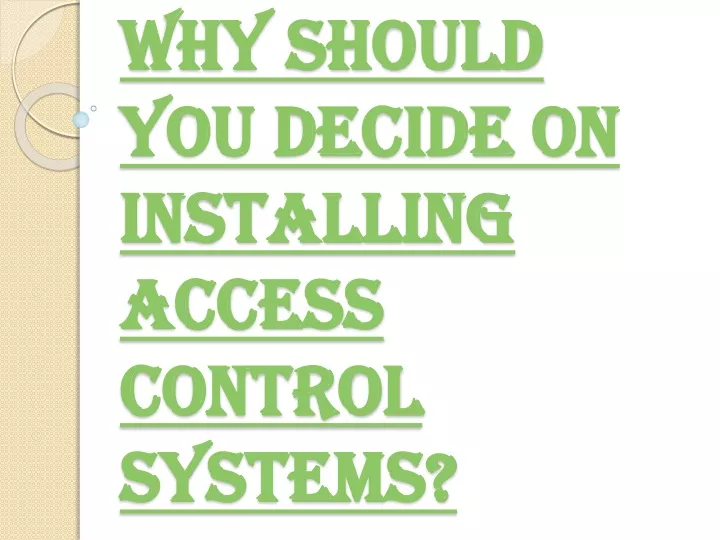 why should you decide on installing access control systems