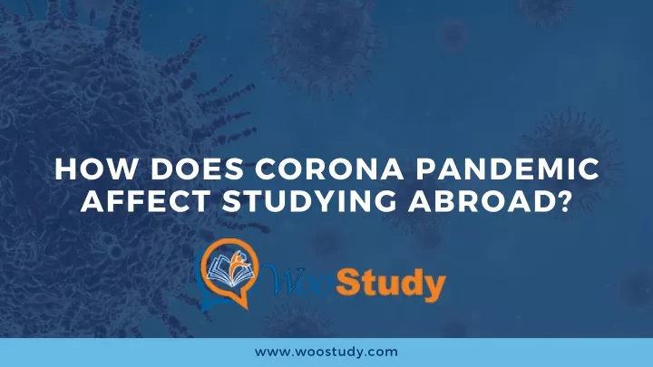 how does corona pandemic affect studying abroad