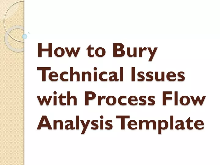 how to bury technical issues with process flow analysis template