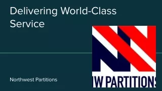 Delivering World Class Service Northwest Partitions