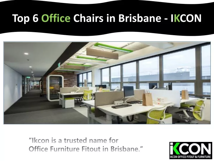 top 6 office chairs in brisbane i k con