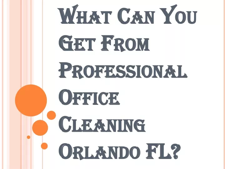 what can you get from professional office cleaning orlando fl