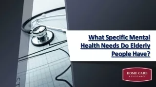 What Specific Mental Health Needs Do Elderly People Have