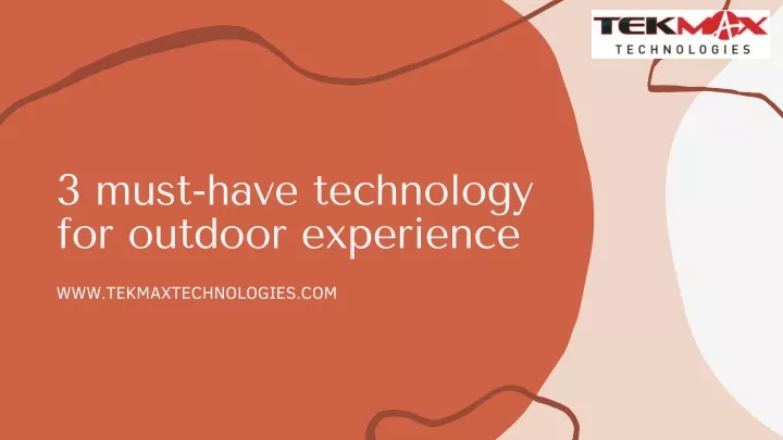 3 must have technology for outdoor experience