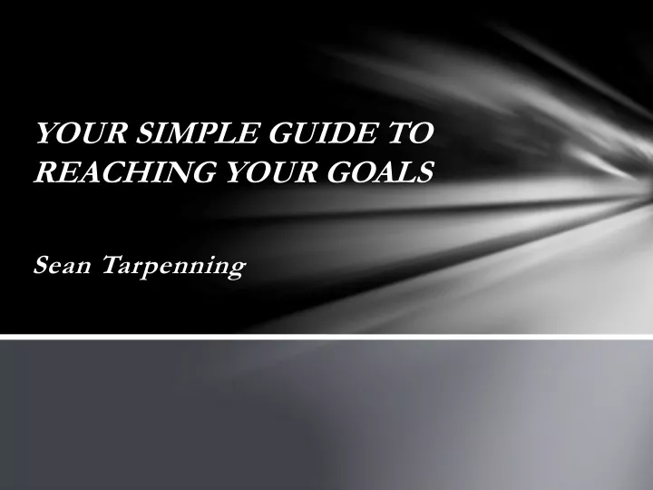 your simple guide to reaching your goals