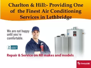 Charlton & Hill:- Providing One of  the Finest Air Conditioning Services in Lethbridge