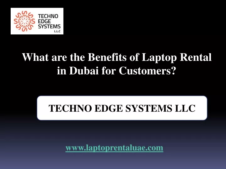 what are the benefits of laptop rental in dubai