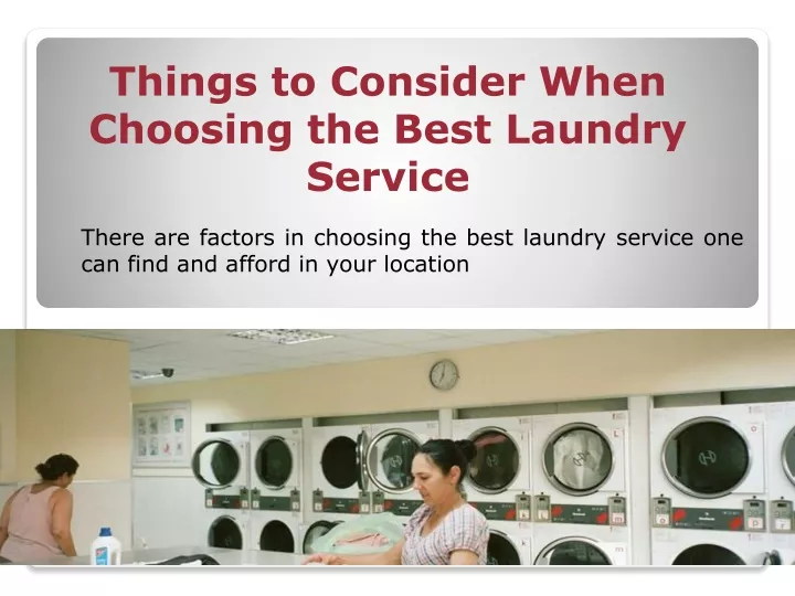 things to consider when choosing the best laundry service