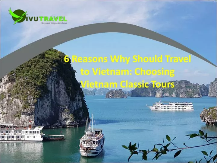 6 reasons why should travel to vietnam choosing