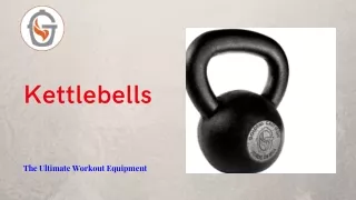 Kettlebells: The Ultimate Workout Equipment